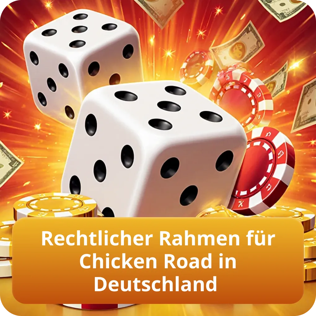 Rechtlicher Rahmen für Chicken Road in Deutschland